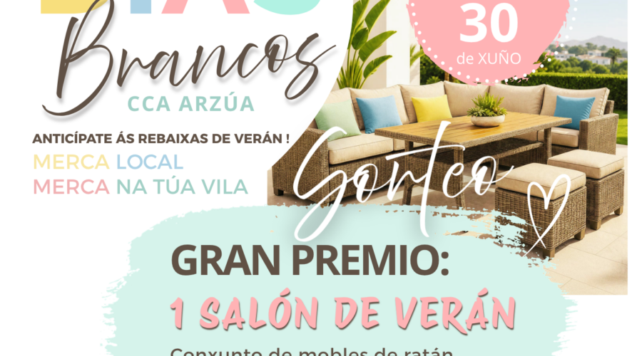 O CCA ARZÚA LANZA OS “DÍAS BRANCOS” PARA ANTICIPAR AS REBAIXAS DE VERÁN E CO SORTEO DUN SALÓN DE VERÁN