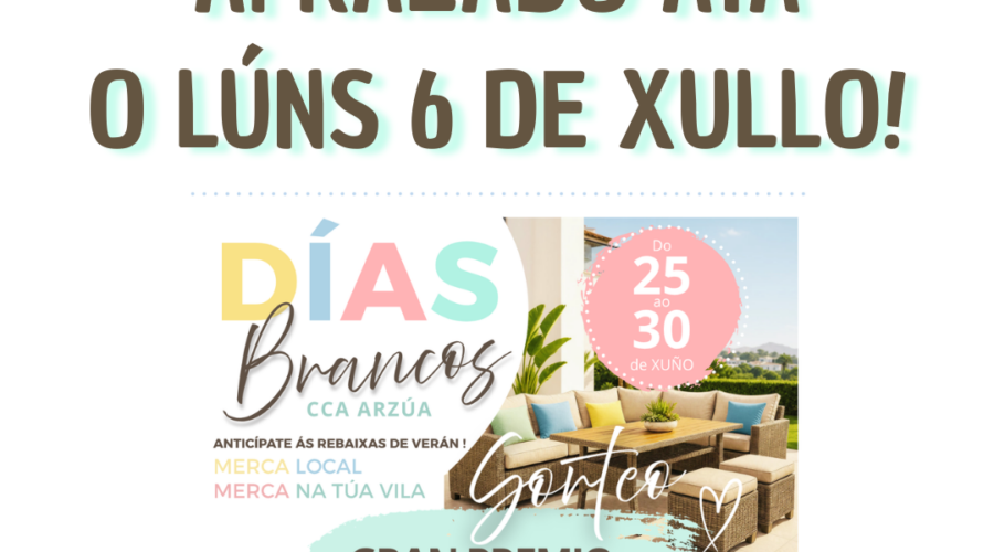 APRAZADO O SORTEO DÍAS BRANCOS ATA O LÚNS 7 DE XULLO!